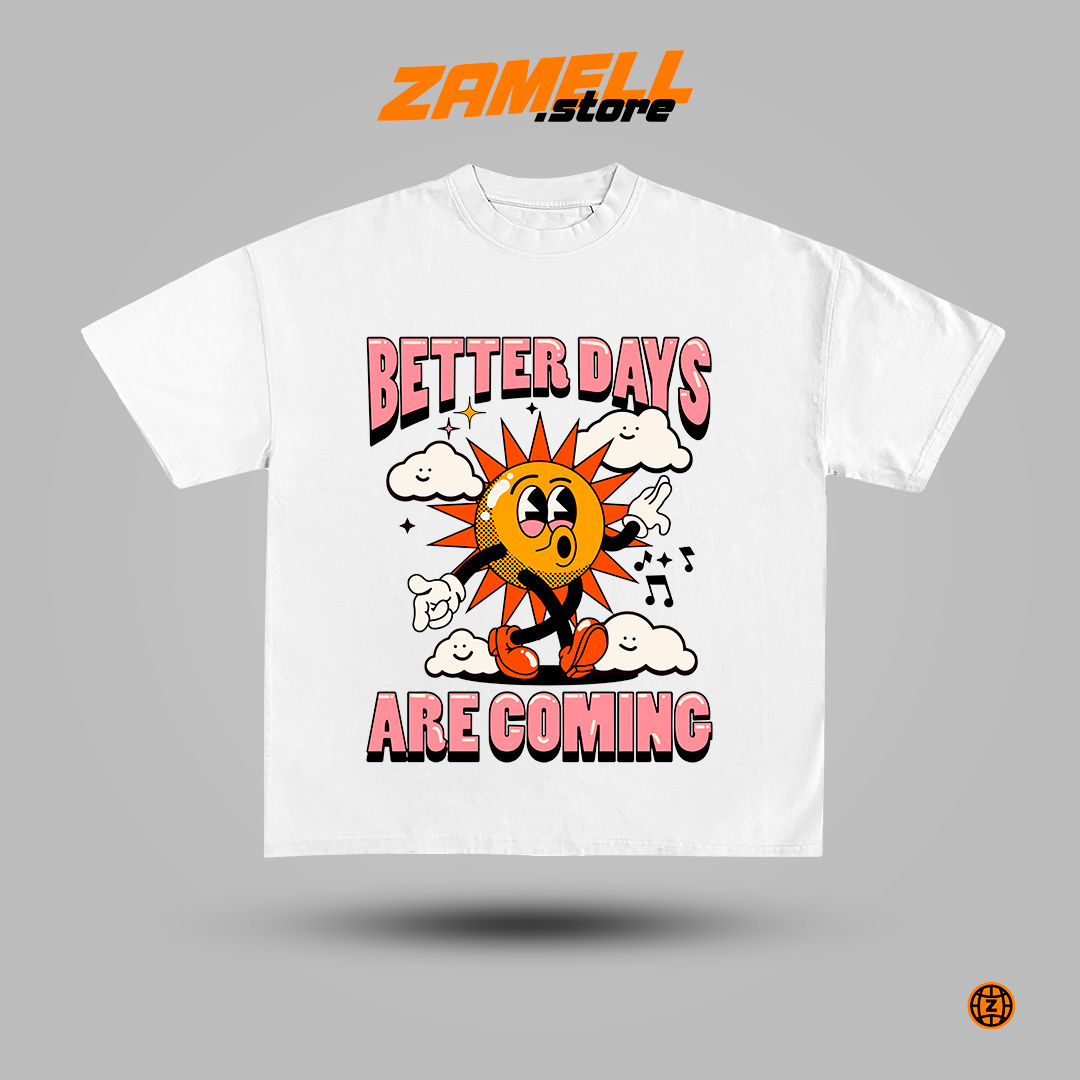 Better days are coming - t-shirt design